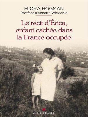 cover image of Le Récit d'Erica, enfant cachée dans la France occupée